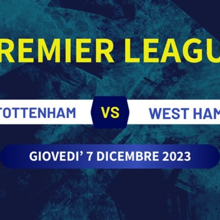 Pronostico Tottenham-West Ham, scommesse, stato di forma e probabili formazioni