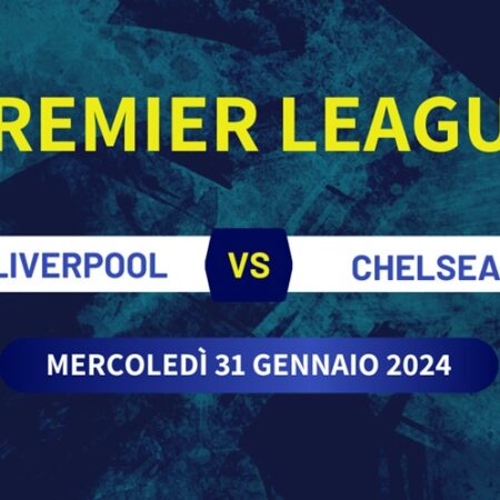 Pronostico Liverpool-Chelsea, guida alle scommesse