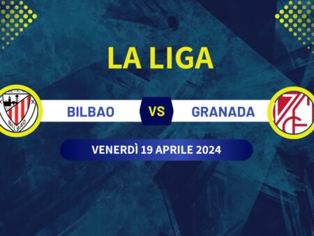 Pronostico Atletico Bilbao-Granada di Liga del 19/04/2024