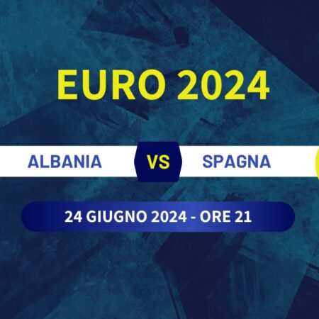 Pronostico Albania-Spagna di Euro 2024 di lunedì 24 giugno