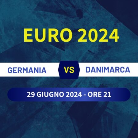 Pronostico Germania-Danimarca, quote scommesse Euro 2024