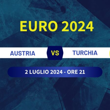 Pronostico Austria-Turchia di Euro 2024 del 2 luglio