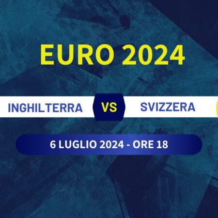 Pronostico Inghilterra-Svizzera Euro 2024, scommesse e previsione