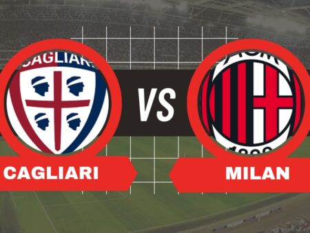 Pronostico Cagliari-Milan di Serie A, formazioni e risultato esatto